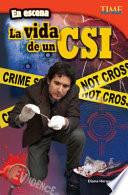 En escena: La vida de un CSI