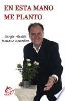 En esta mano me planto