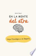 En la mente del otro, un viaje psicológico a la empatía