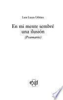 En mi mente sembré una ilusión