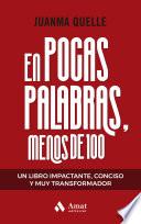 En pocas palabras, menos de 100