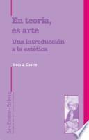 En teoría es arte. Una Introducción a la estética