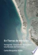 En Tierras de Hércules. Torregorda - Camposoto - Sancti Petri: Una Revisión del Patrimonio