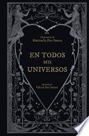 En Todos MIS Universos / In All My Universes