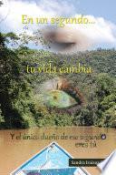 En un segundo tu vida cambia