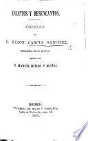 Encantos y Desencantos: poesías ... precedidas de un prólogo escrito por ... M. Henao y Muñoz