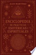 Enciclopedia de prácticas esotéricas y espirituales