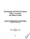 Enciclopedia del folclor terrígeno, mitos y leyendas del Tolima Grande