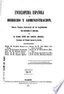 Enciclopedia española de derecho y administración