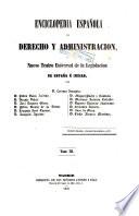 Enciclopedia española de derecho y administración, o, Nuevo teatro universal de la legislación de España é Indias, 3