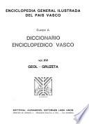 [Enciclopedia general ilustrada del País Vasco / A ] ; Enciclopedia general ilustrada del País Vasco. Cuerpo A, Diccionario enciclopedico vasco. 16. Geol - Gruzeta