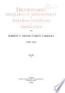 Enciclopedia heráldica y genealógica hispano-americana: Diccionario heráldico y genealógico de apellidos españoles y americanos ... t. 1-58, 61-62, 64-86 1920-1963