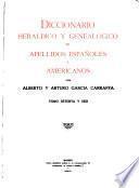 Enciclopedia heráldica y genealógica hispano-americana: Diccionario heráldico y genealógico de apellidos españoles y americanos ... t. 1-58, 61-62, 64-86 1920-1963