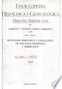 Enciclopedia heráldica y genealógica hispano-americana