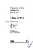 Enciclopedia histórica de Campeche: Epoca colonial