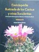 Enciclopedia ilustrada de los cactus y otras suculentas