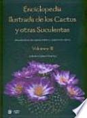 Enciclopedia ilustrada de los cactus y otras suculentas / Illustrated Encyclopedia of Cacti and other Succulents