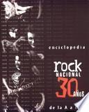 Enciclopedia Rock Nacional 30 Anos de La A A La Z