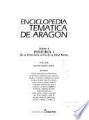 Enciclopedia tematica de Aragon: Historia I-II