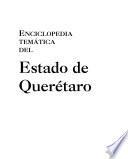 Enciclopedia temática del Estado de Querétaro