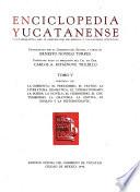 Enciclopedia yucatanense: Historia de la imprenta, periodismo, teatro, literatura dramática, cinematógrafo, poesía, la novela, humorismo, costumbrismo, oratoria, la crítica, el ensayo, historiografía