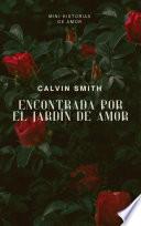 ENCONTRADA POR EL JARDÍN DE AMOR