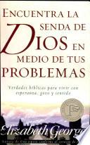Encuentra la senda de Dios/tus pruebas