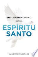 Encuentro Divino con el Espíritu Santo