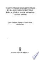 Encuentros y desencuentros en la salud reproductiva