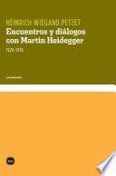 Encuentros y diálogos con Martin Heidegger
