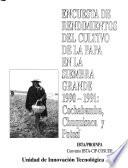 Encuesta de rendimientos del cultivo de la papa en la siembra grande, 1990-1991