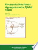 Encuesta Nacional Agropecuaria Ejidal 1988. Volumen II. Ejidos y comunidades agrarias