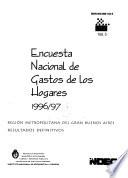 Encuesta nacional de gastos de los hogares, 1996/97: Región Metropolitana de Gran Buenos Aires, resultados definitivos