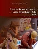 Encuesta Nacional de Ingresos y Gastos de los Hogares 2010. ENIGH. Criterios de validación