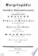 Encyclopädie der deutschen Nationalliteratur, oder, Biographisch-kritisches Lexicon der deutschen Dichter und Prosaisten