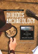 Encyclopedia of Dubious Archaeology
