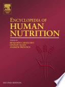 Encyclopedia of Human Nutrition