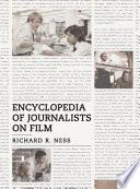 Encyclopedia of Journalists on Film