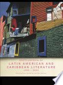 Encyclopedia of Twentieth-Century Latin American and Caribbean Literature, 1900–2003