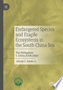 Endangered Species and Fragile Ecosystems in the South China Sea