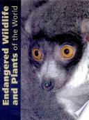 Endangered Wildlife and Plants of the World