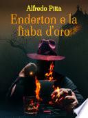 Enderton e la fiaba d'oro