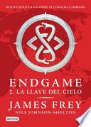 Endgame 2. la Llave Del Cielo