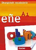 eñe A1. Übungsheft vocabulario