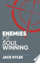 Enemies of Soul Winning