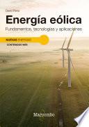 Energía eólica. Fundamentos, tecnologías y aplicaciones