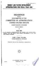 Energy and water development appropriations for fiscal year 1985