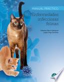Enfermedades infecciosas felinas. Manual práctico