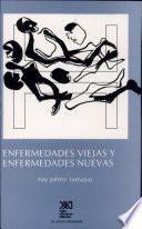 Enfermedades viejas y enfermedades nuevas