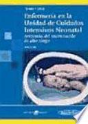 Enfermeria en la unidad de cuidados intensivos neonatal / Nursing in the Neonatal Intensive Care Unit